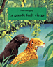 La grande forêt vierge&nbsp;-&nbsp;Paul Geraghty