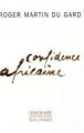 Confidence africaine&nbsp;-&nbsp;Roger Martin Du Gard