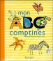Mon ABC en comptines&nbsp;-&nbsp;Anne-Marie Chapouton