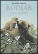Kodiak l'ourson&nbsp;-&nbsp;Jacqueline Delaunay