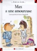 Max a une amoureuse&nbsp;-&nbsp;Dominique de Saint-Mars, Serge Bloch