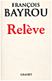 Relève&nbsp;-&nbsp;François Bayrou