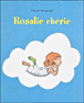 Rosalie chérie&nbsp;-&nbsp;Pascale Bougeault