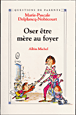 Oser être mère au foyer