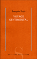 Voyage sentimental&nbsp;-&nbsp;François Fejtö