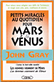 Petits miracles au quotidien pour Mars et Vénus&nbsp;-&nbsp;John Gray