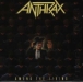 Anthrax&nbsp;-&nbsp;Among the living