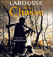 Larousse de la chasse