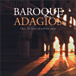 Johann Pachelbel, Tomaso Albinoni, Giovanni Battista Pergolesi&nbsp;-&nbsp;Baroque Adagios