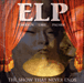 Emerson, Lake & Palmer&nbsp;-&nbsp;Show that never ends