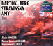 Béla Bartok, Alban Berg, Igor Stravinski