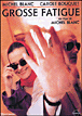 Grosse fatigue&nbsp;-&nbsp;Michel Blanc