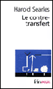 Le contre-transfert&nbsp;-&nbsp;Harold Searles