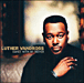 Luther Vandross&nbsp;-&nbsp;Dance with my father