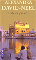 L'Inde où j'ai vecu&nbsp;-&nbsp;Alexandra David-Néel