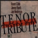 Joe Henderson, Arnett Cobb, Jimmy Heath
