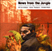 Jef Lee Johnson, Sonny Thompson, Michael Bland&nbsp;-&nbsp;News from the jungle