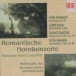 Carl Maria Von Weber, Albert Lortzing&nbsp;-&nbsp;Romantische Hornkonzerte
