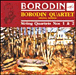 Borodine&nbsp;-&nbsp;Quatuors à cordes n°1 et 2
