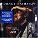Donny Hathaway&nbsp;-&nbsp;These songs for you live