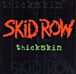 Skid Row&nbsp;-&nbsp;Thickskin