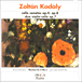 Zoltan Kodaly&nbsp;-&nbsp;Sonate pour violoncelle opus 4 & 8 - Duo pour violon & violoncelle opus 7