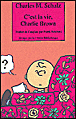 C'est la vie, Charlie Brown