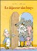 Le déjeuner des loups&nbsp;-&nbsp;Geoffroy de Pennart