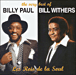 Billy Paul, Bill Withers&nbsp;-&nbsp;Les rois de la soul