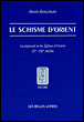 Le grand schisme d'Orient&nbsp;-&nbsp;Steven Runciman