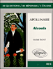 Apollinaire, Alcools&nbsp;-&nbsp;Michel Tichit