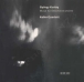 György Kurtag&nbsp;-&nbsp;Musik für Streichinstrumente