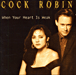 Cock Robin&nbsp;-&nbsp;When your heart is weak