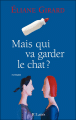 Mais qui va garder le chat?&nbsp;-&nbsp;Eliane Girard