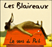 Les Blaireaux&nbsp;-&nbsp;Le sens du poil
