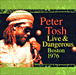 Peter Tosh&nbsp;-&nbsp;Live in Boston 1976