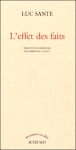 L'effet des faits&nbsp;-&nbsp;Luc Sante, Christine Le Boeuf