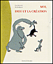 Moi, Dieu et la création
