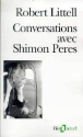 Conversations avec Shimon Peres&nbsp;-&nbsp;Robert Littell