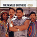 The Neville Brothers&nbsp;-&nbsp;Gold
