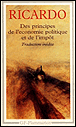 Des principes de l'économie politique et de l'impôt&nbsp;-&nbsp;David Ricardo, Cécile Soudan