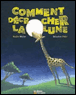Comment décrocher la lune&nbsp;-&nbsp;Nadine Walter