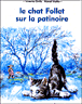 Le chat Follet sur la patinoire&nbsp;-&nbsp;Lucienne Erville, Marcel Marlier