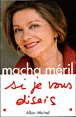 Si je vous disais&nbsp;-&nbsp;Macha Méril