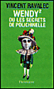 Wendy 2 ou les secrets de Polichinelle&nbsp;-&nbsp;Vincent Ravalec