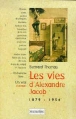 Les vies d'Alexandre Jacob&nbsp;-&nbsp;Bernard Thomas