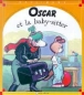 Oscar et la baby-sitter