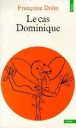 Le cas Dominique&nbsp;-&nbsp;Françoise Dolto
