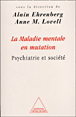 Les maladies mentales en mutation&nbsp;-&nbsp;Alain Ehrenberg, Anne Lovell