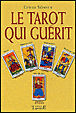 Tarot qui guérit&nbsp;-&nbsp;Colette Silvestre